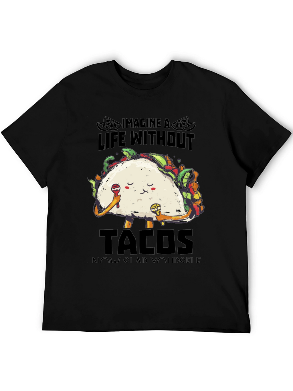 Imagine Life Without Tacos Graphic Tee