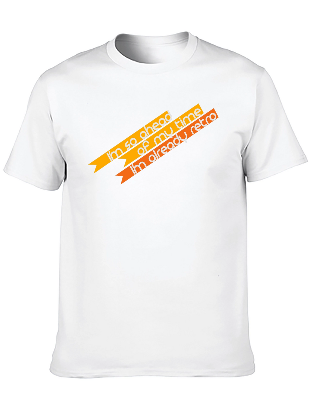 Retro Style Slogan T-Shirt - Ahead of My Time