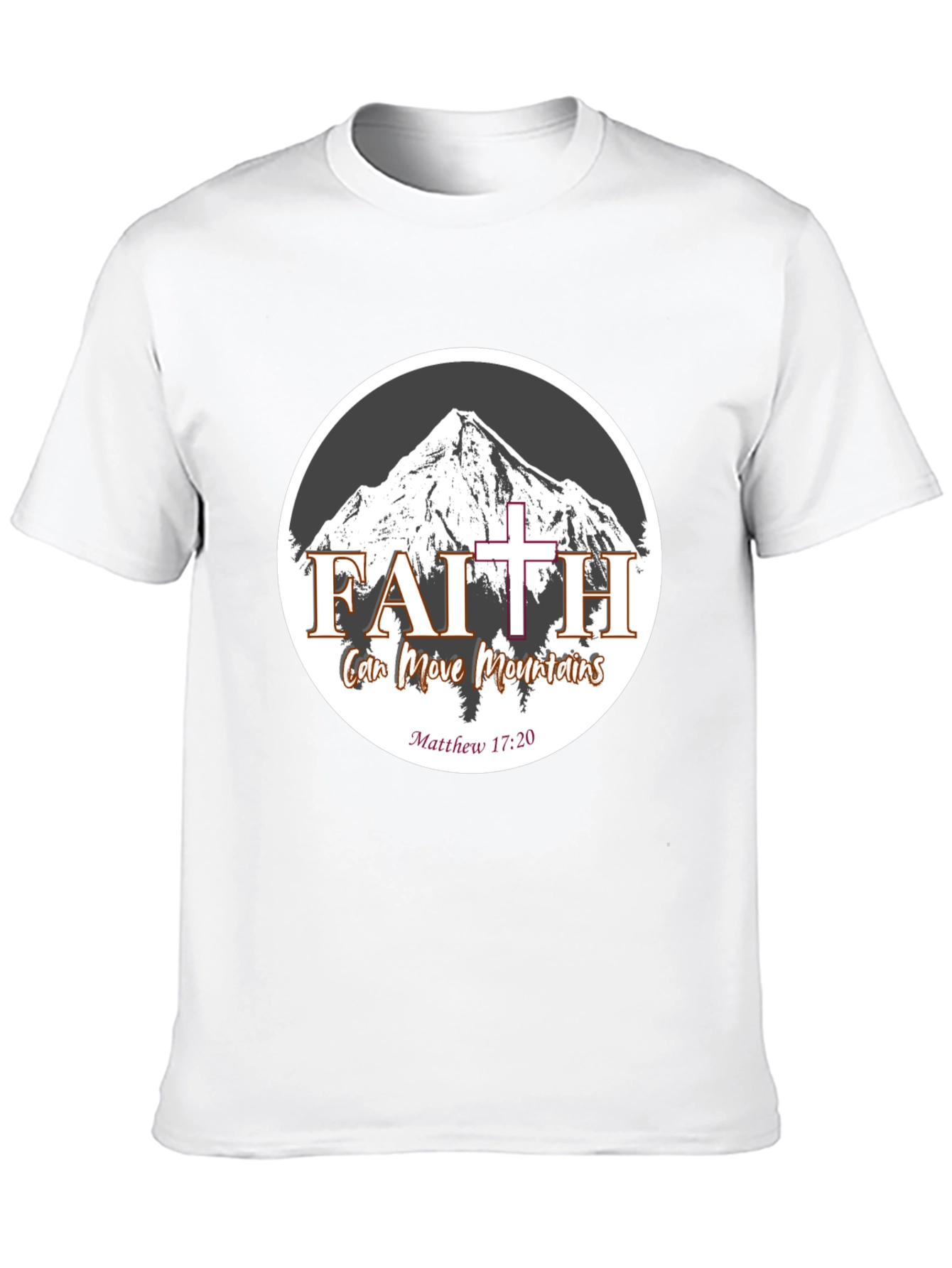 Faith Can Move Mountains T-Shirt