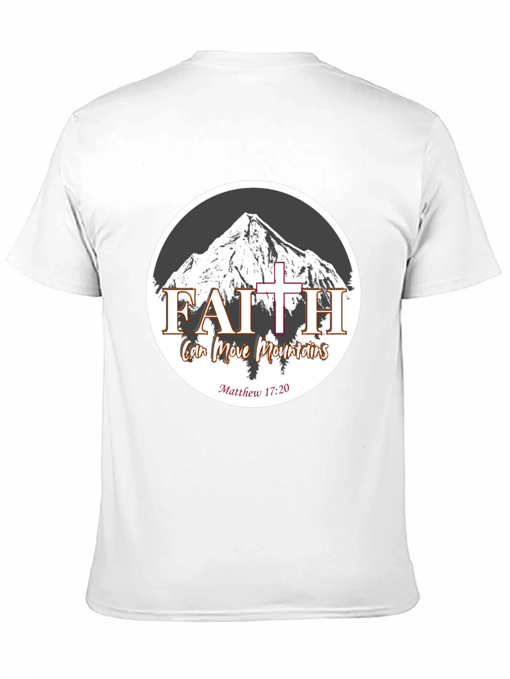 Faith Can Move Mountains T-Shirt