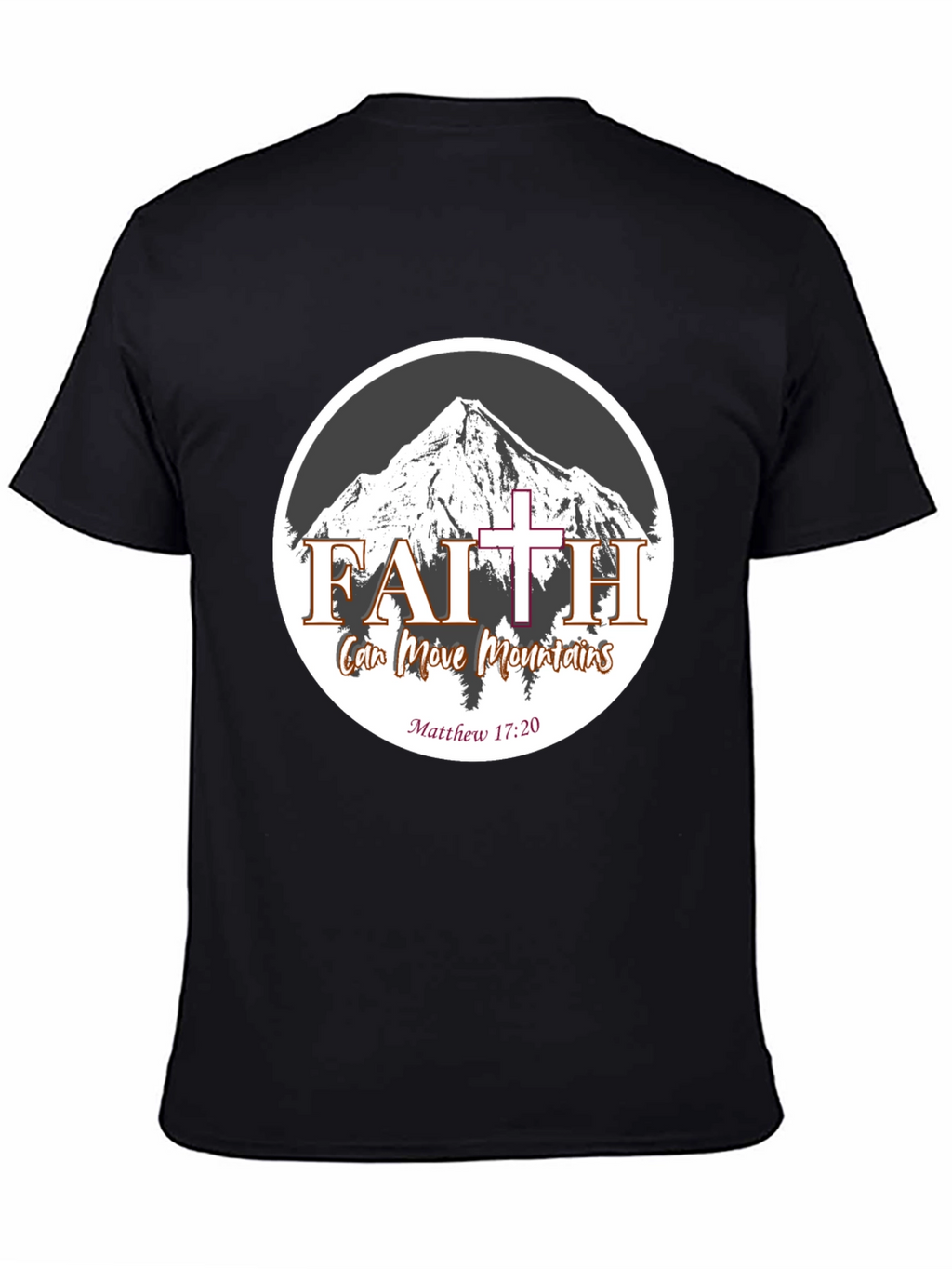 Faith Can Move Mountains T-Shirt