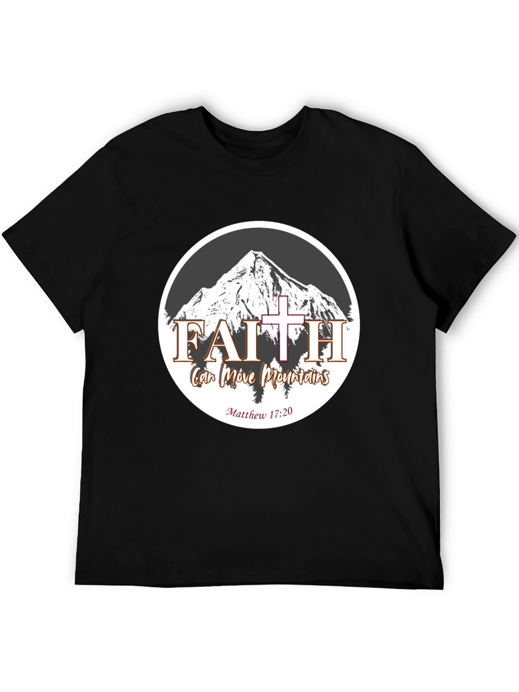 Faith Can Move Mountains T-Shirt
