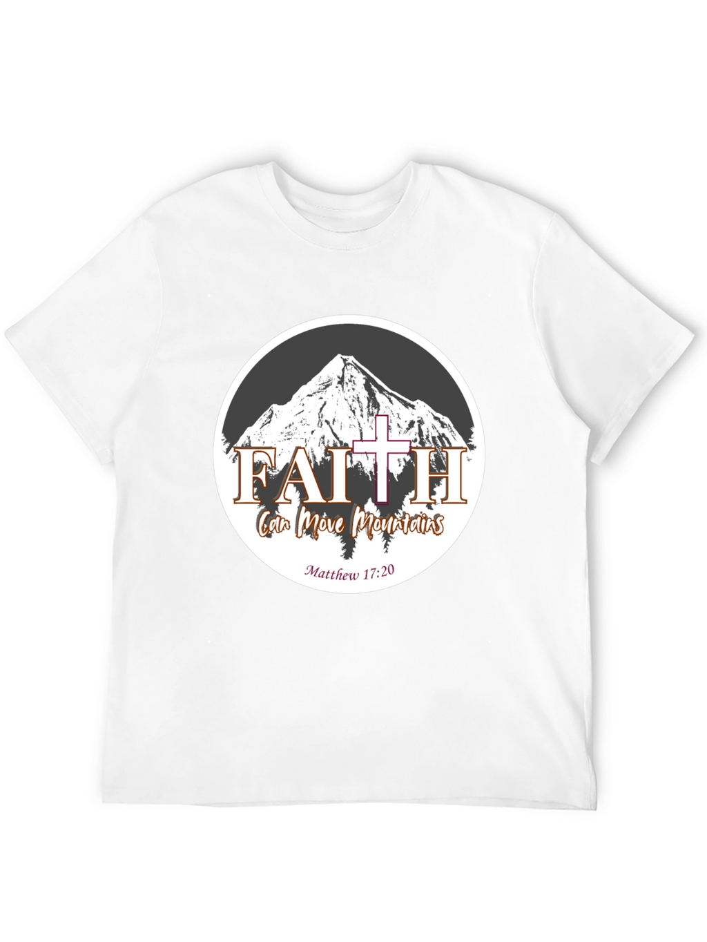 Faith Can Move Mountains T-Shirt