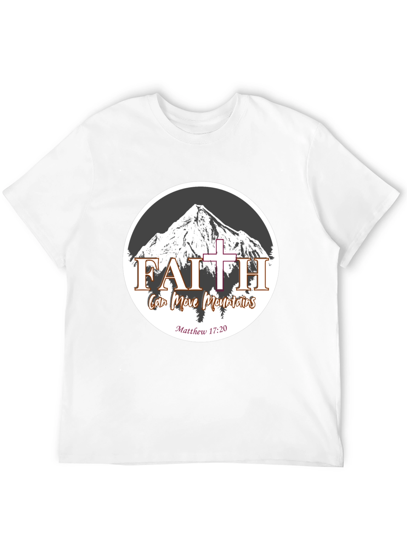 Faith Can Move Mountains T-Shirt