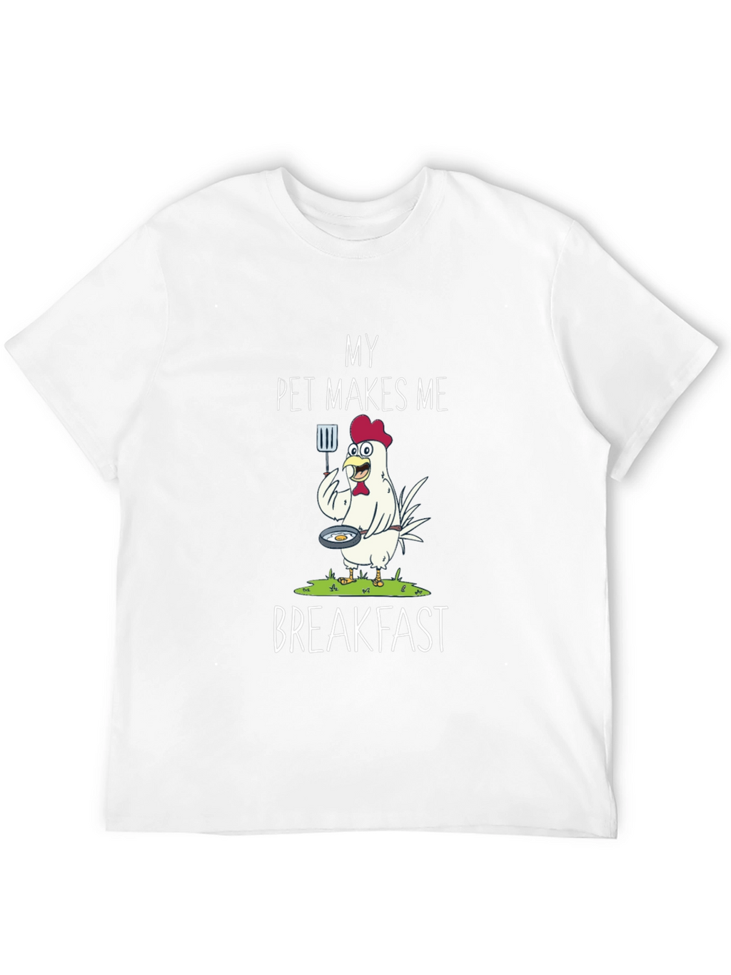 Funny Chicken Breakfast T-Shirt - Pet Lover Tee