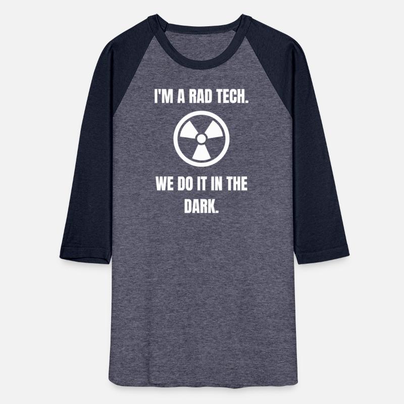 Rad Tech Do It In The Dark Radiologic Technologist