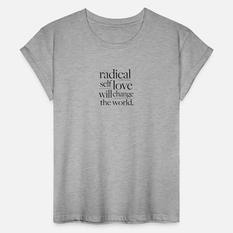 Radical Self Love Will Change The World