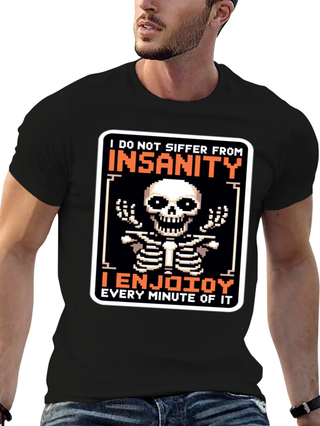 Insanity Enjoying T-Shirt