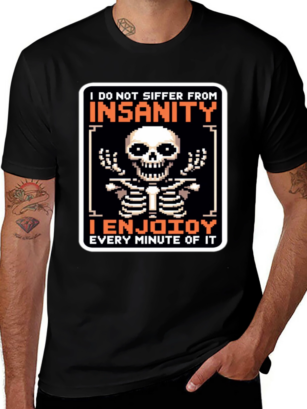 Insanity Enjoying T-Shirt