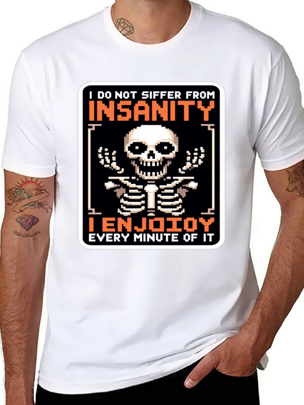 Insanity Enjoying T-Shirt