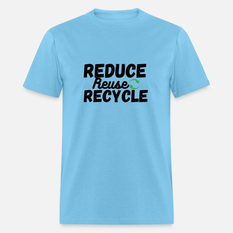 Reduce Reuse Recycle, Ecologist.