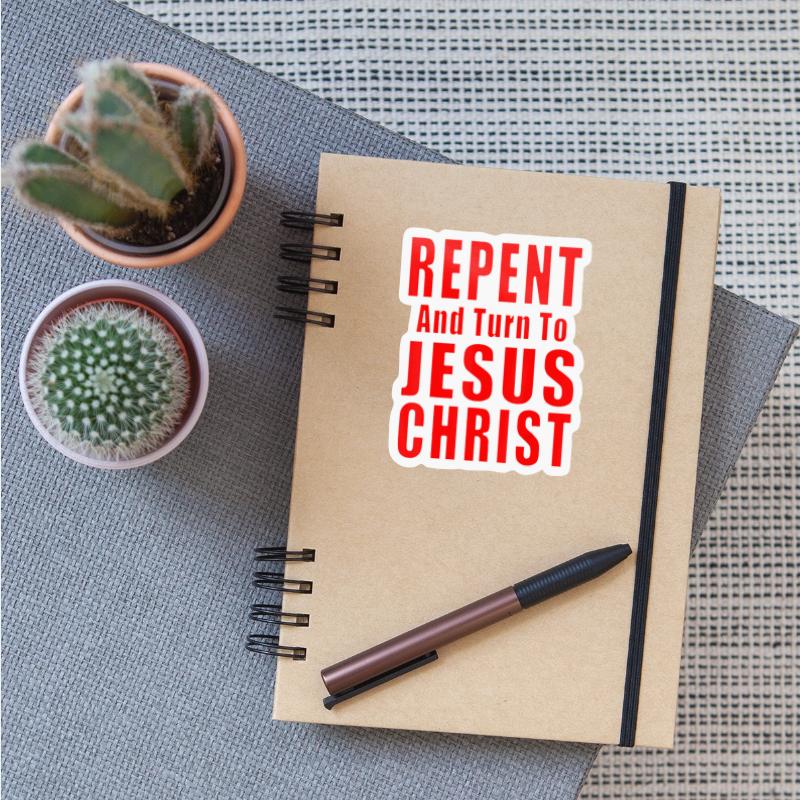 Repent and Believe in Jesus Christ Christian