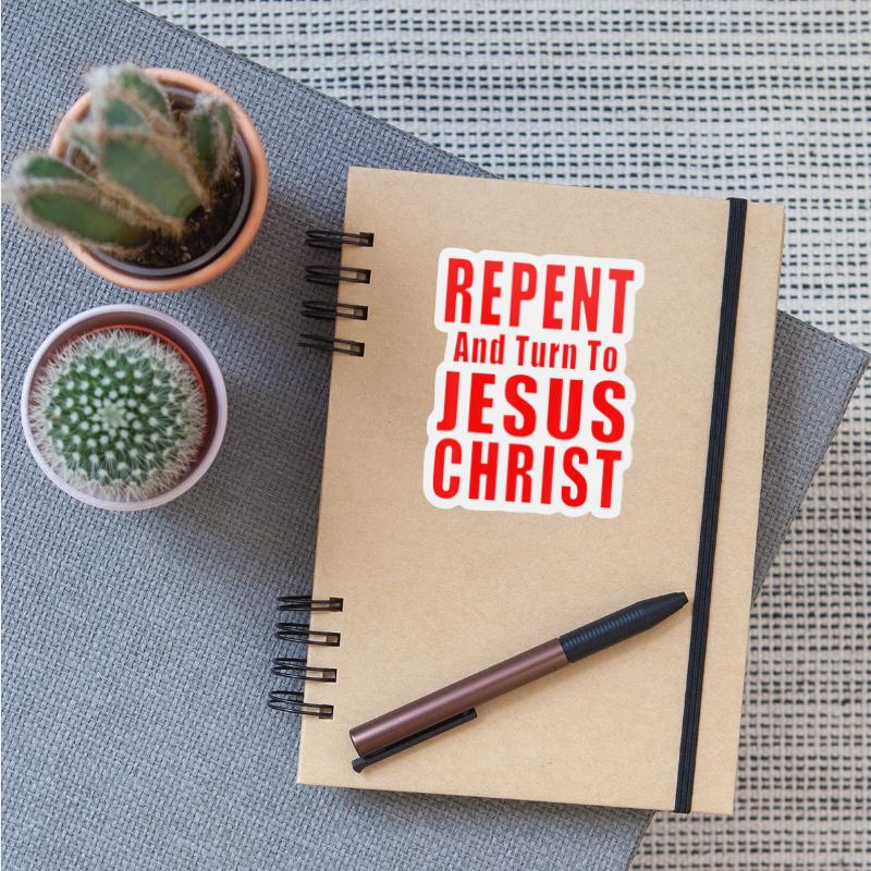 Repent and Believe in Jesus Christ Christian