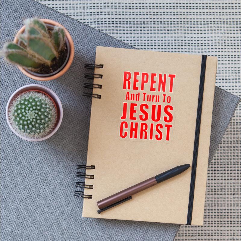 Repent and Believe in Jesus Christ Christian