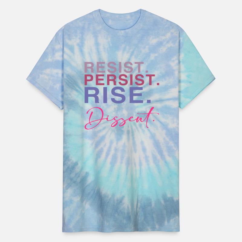 Resist. Persist. Rise. Dissent.