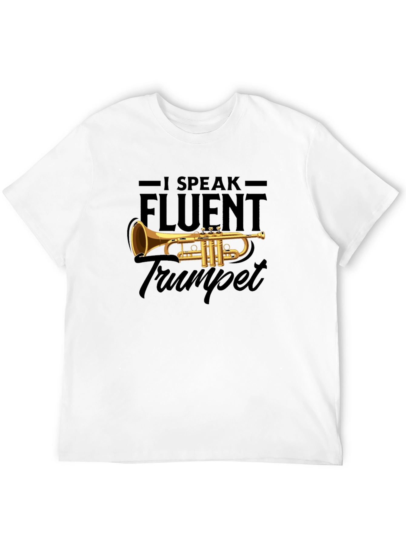 I Speak Fluent Trumpet T-Shirt Musician Gift