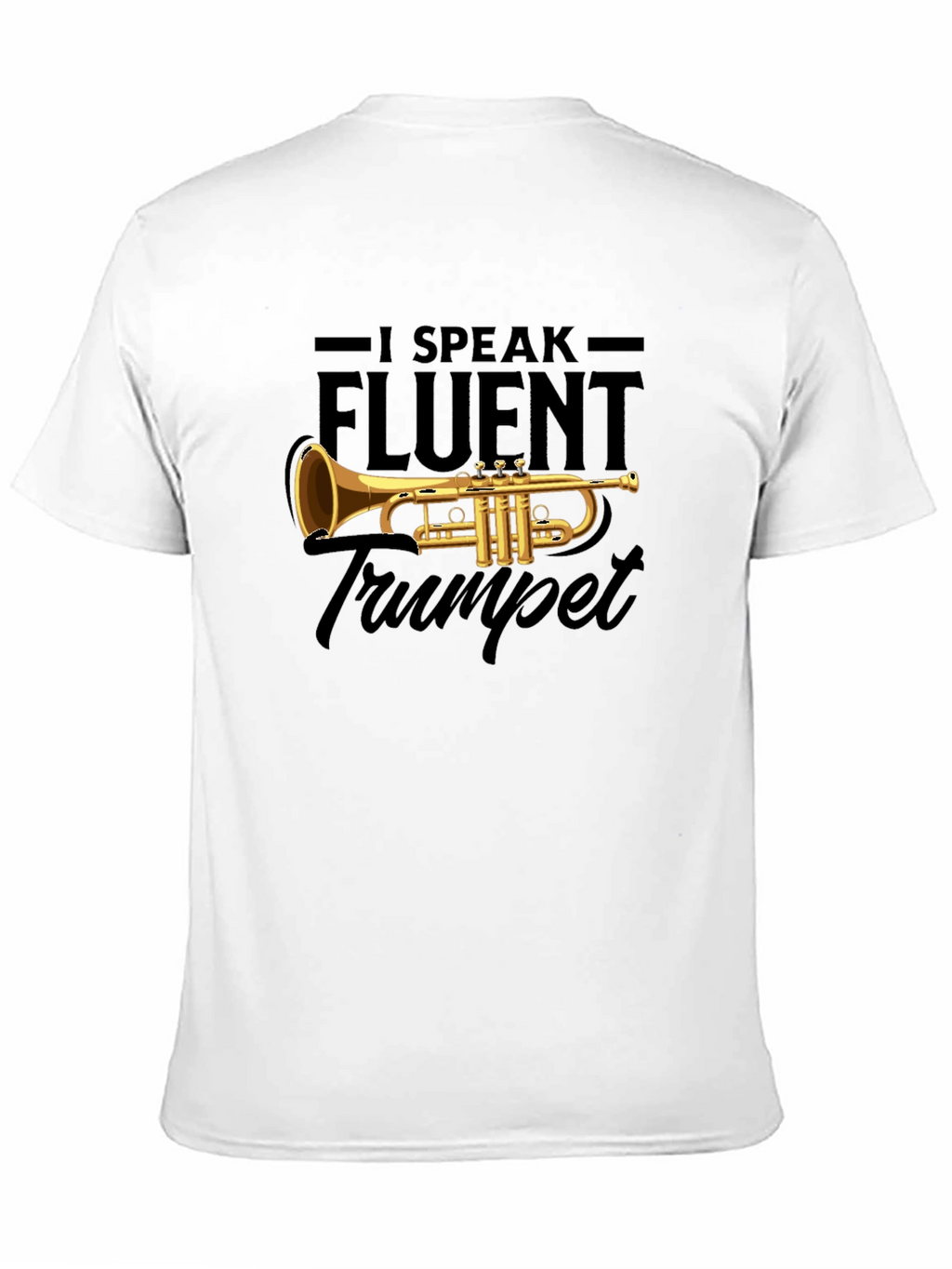 I Speak Fluent Trumpet T-Shirt Musician Gift