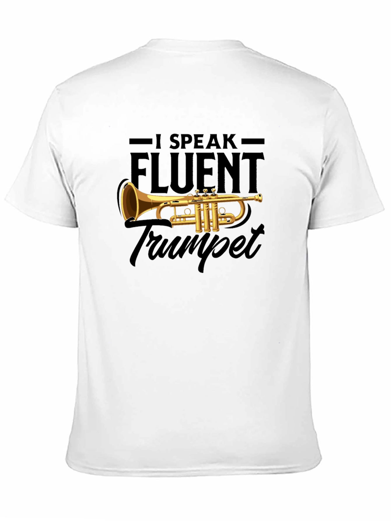 I Speak Fluent Trumpet T-Shirt Musician Gift