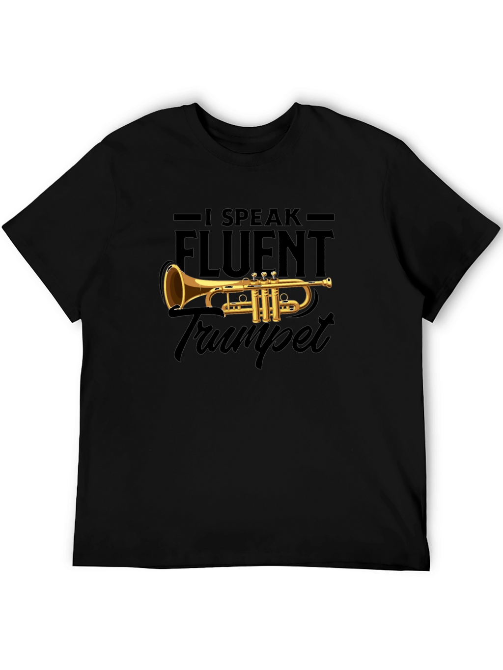 I Speak Fluent Trumpet T-Shirt Musician Gift