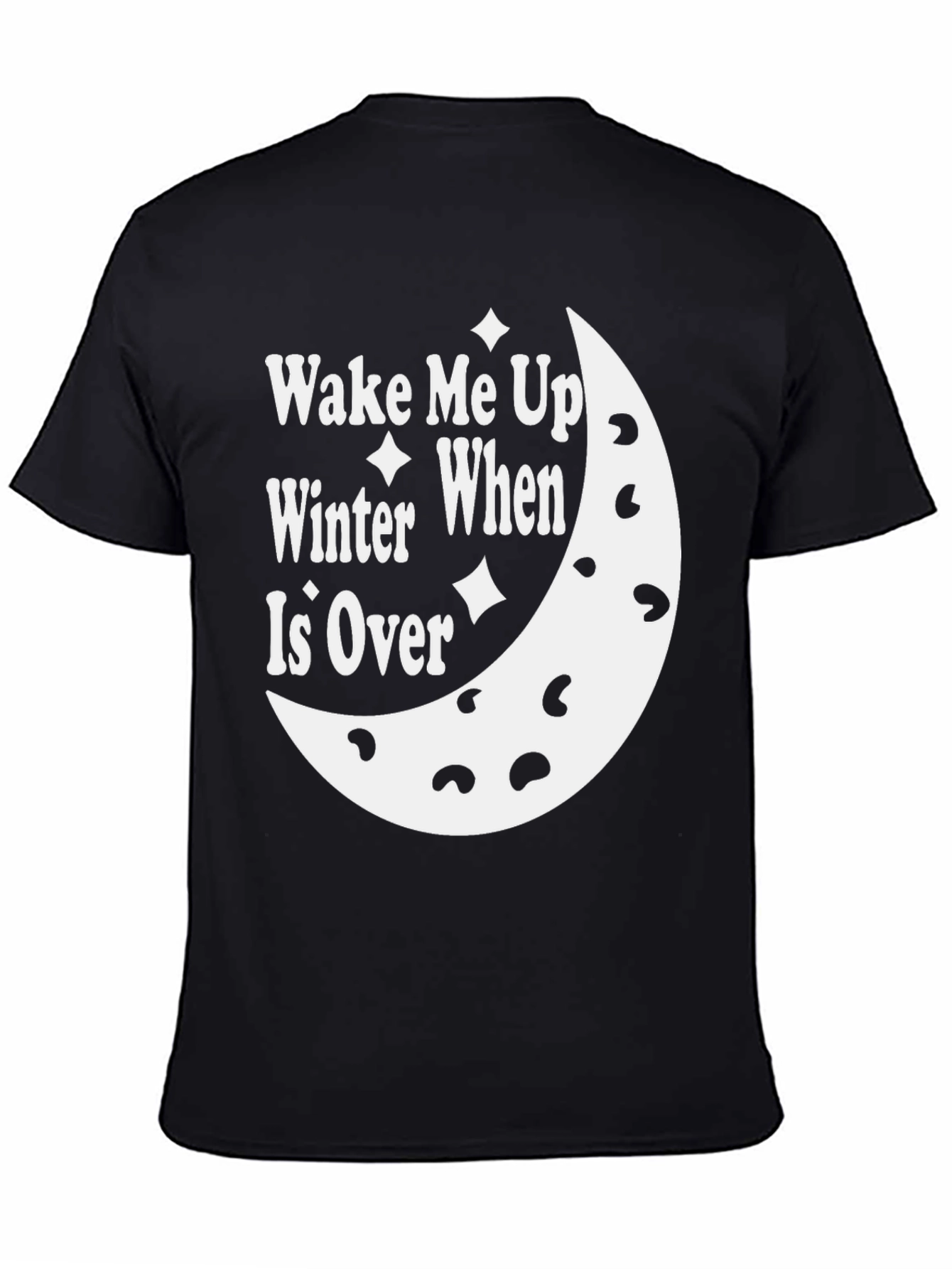 Wake Me Up When Winter Is Over T-Shirt