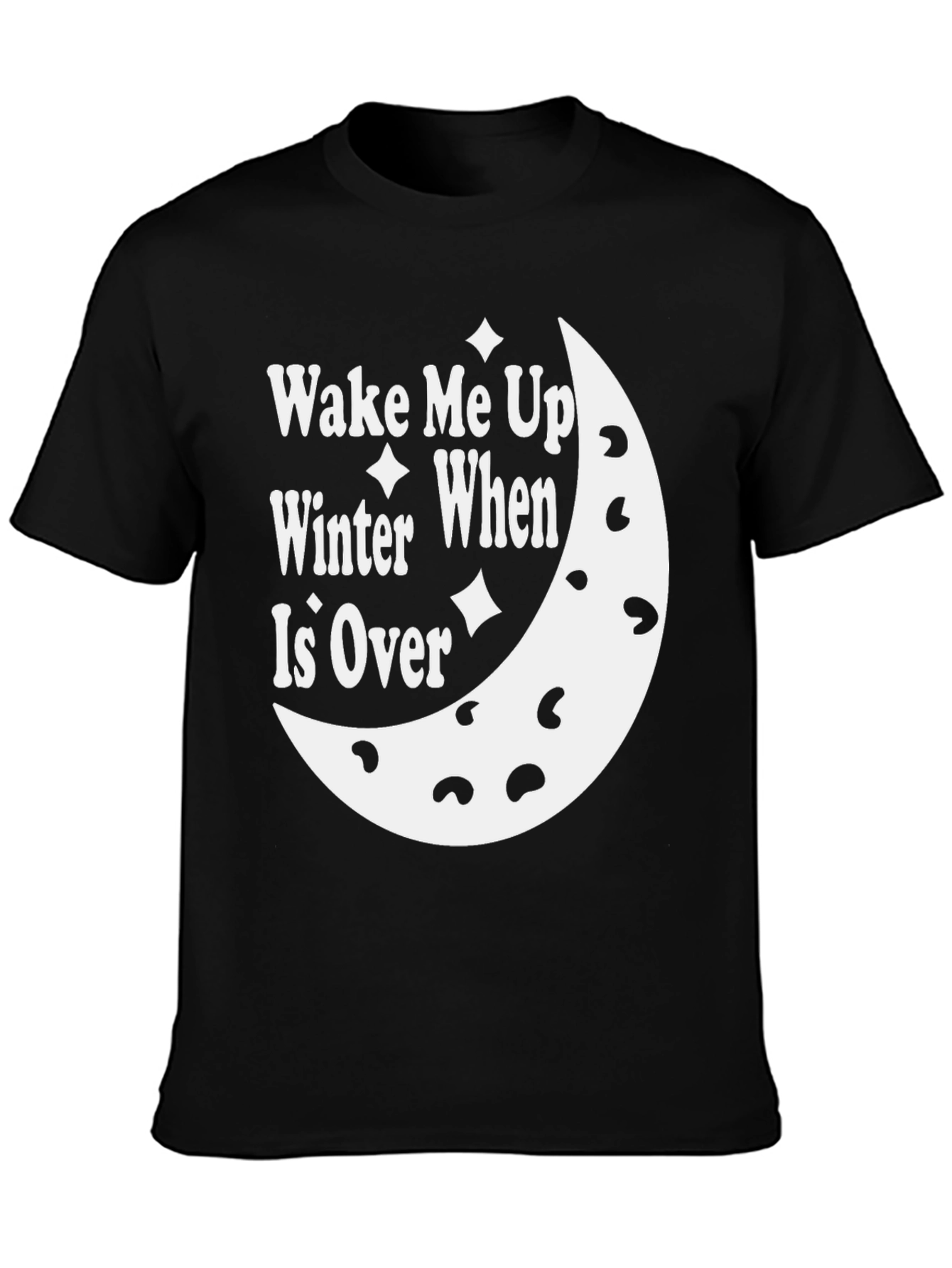 Wake Me Up When Winter Is Over T-Shirt