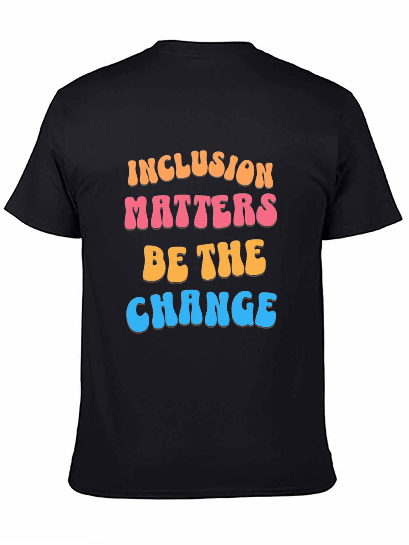 Inclusion Matters Graphic Tee - Be the Change T-Shirt