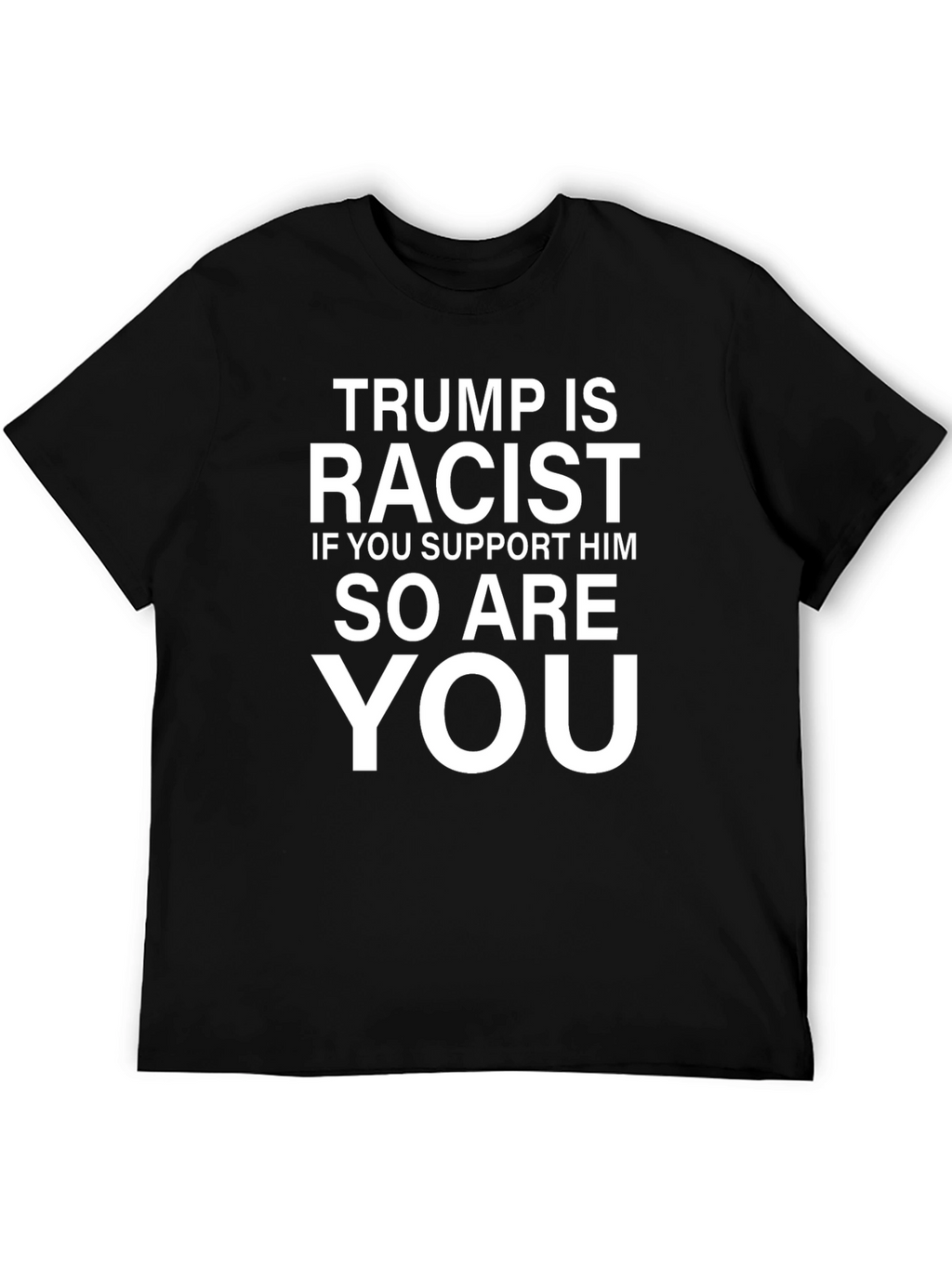 Trump is Racist T-Shirt