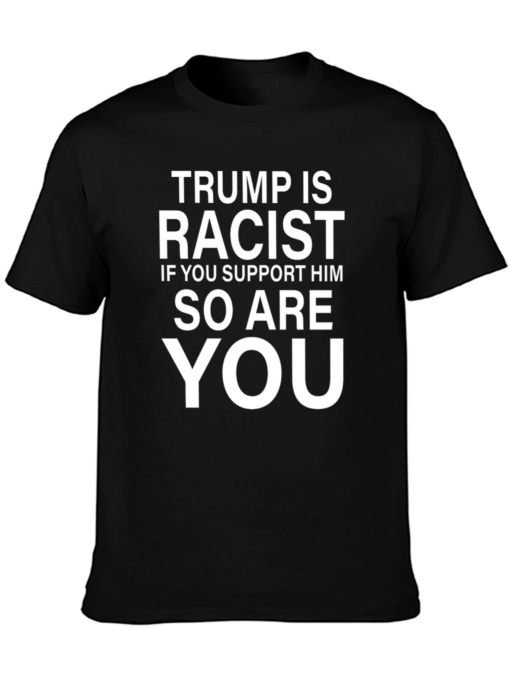 Trump is Racist T-Shirt