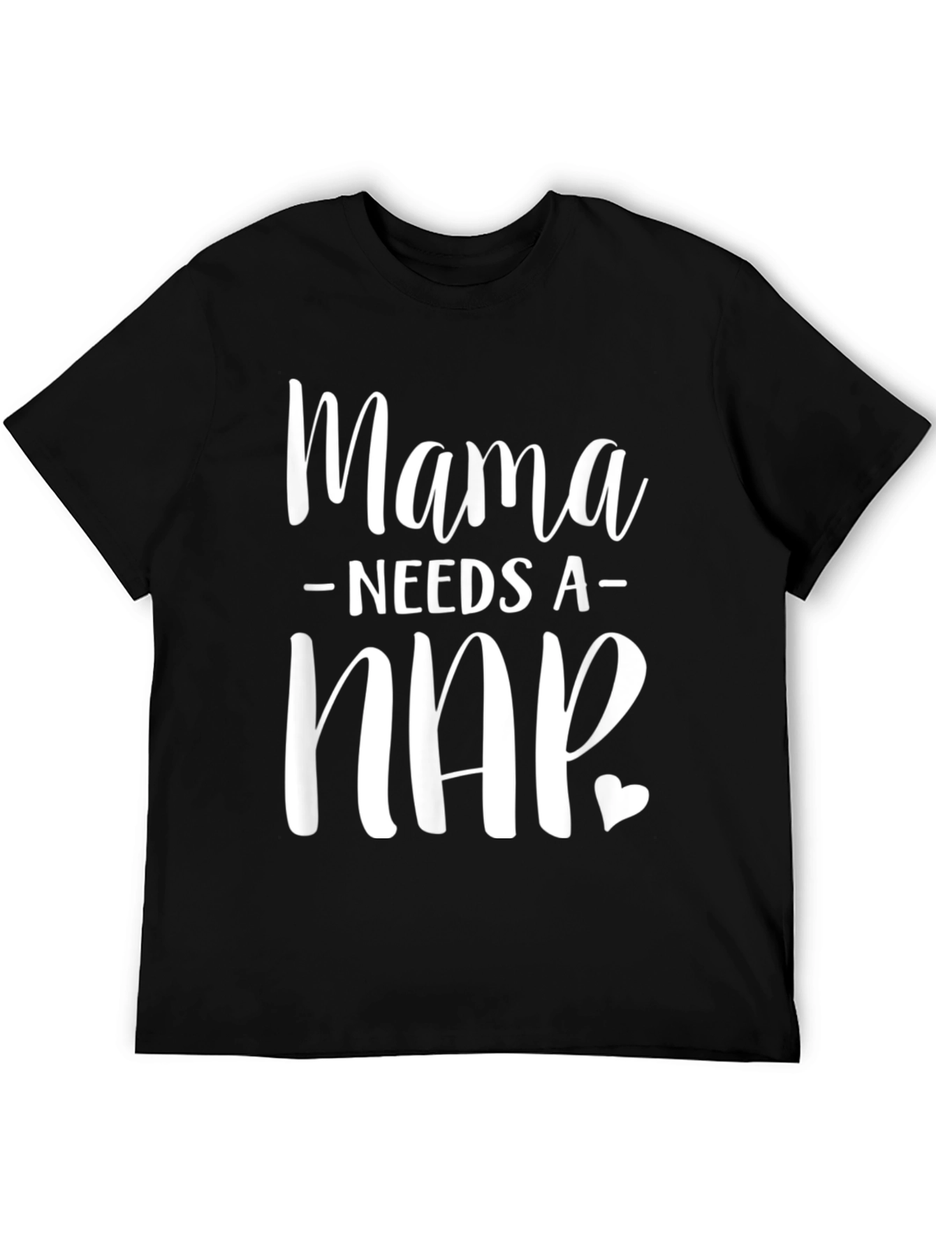 Mama Needs a Nap T-Shirt - Unisex