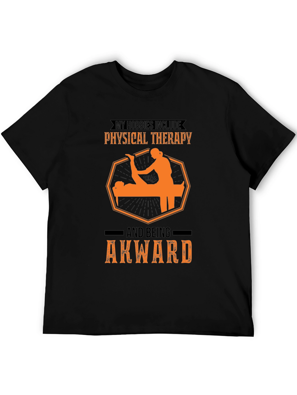 Physical Therapy & Awkward T-Shirt