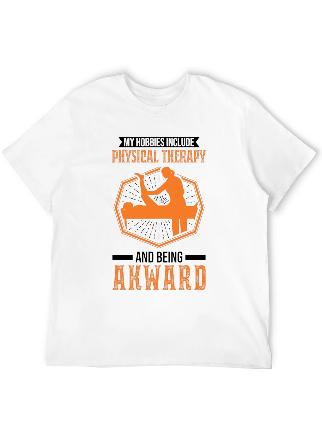 Physical Therapy & Awkward T-Shirt