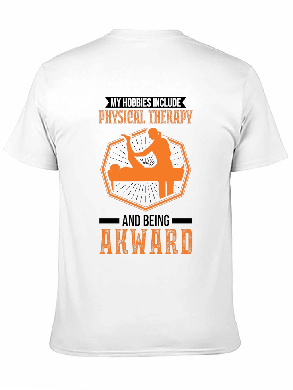 Physical Therapy & Awkward T-Shirt
