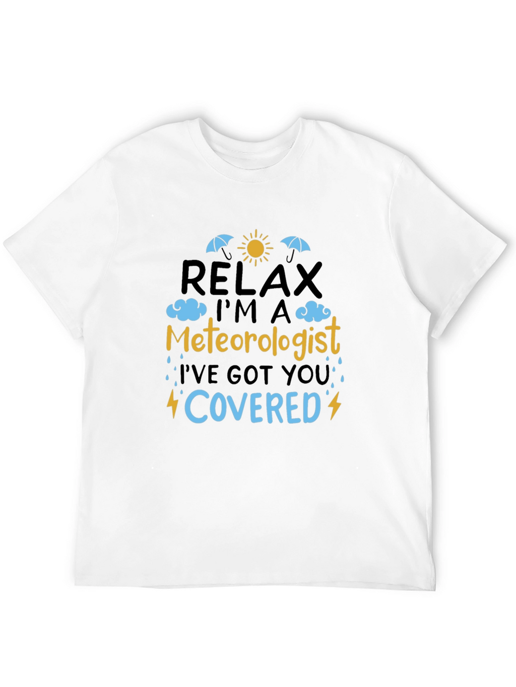 Relax Im A Meteorologist T-Shirt