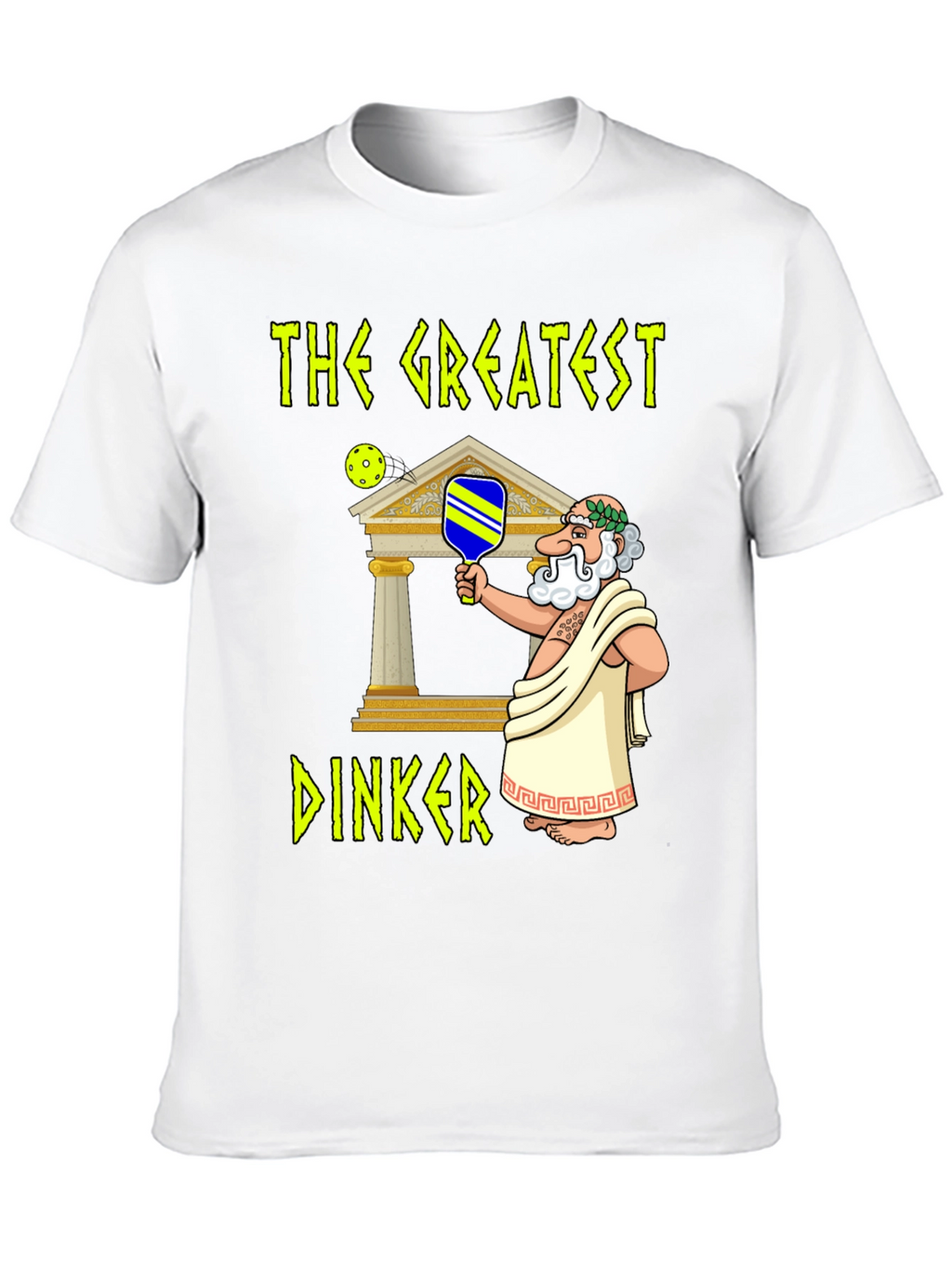 The Greatest Dinker Pickleball T-Shirt