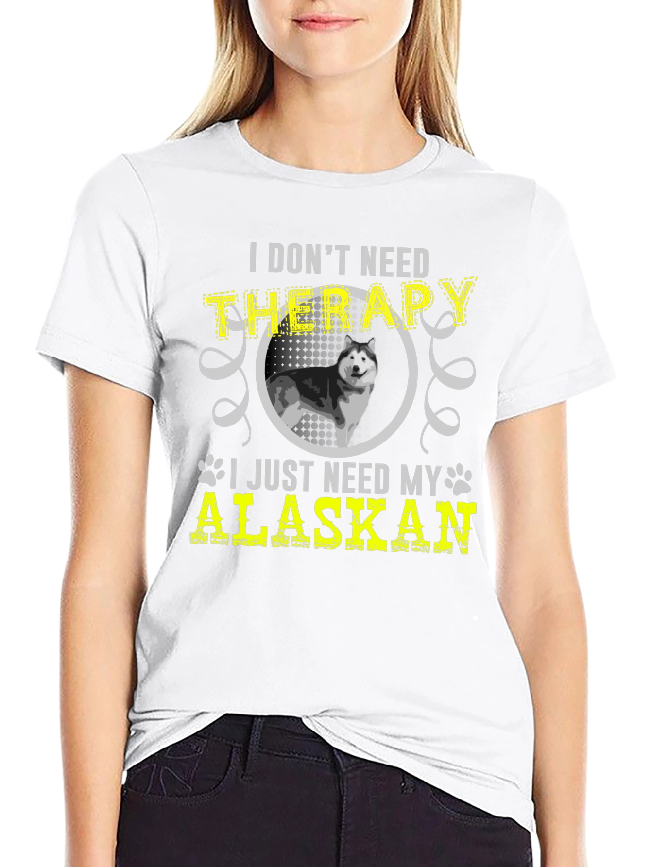 I Dont Need Therapy Alaskan T-Shirt