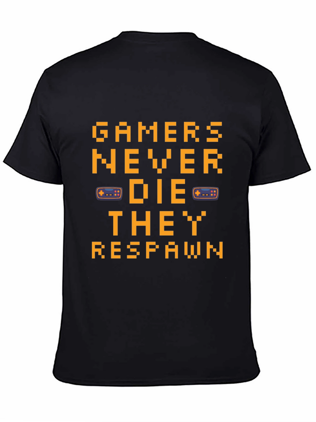 Gamers Never Die Black T-Shirt