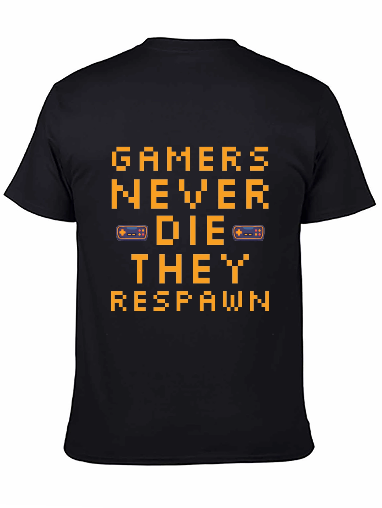 Gamers Never Die Black T-Shirt