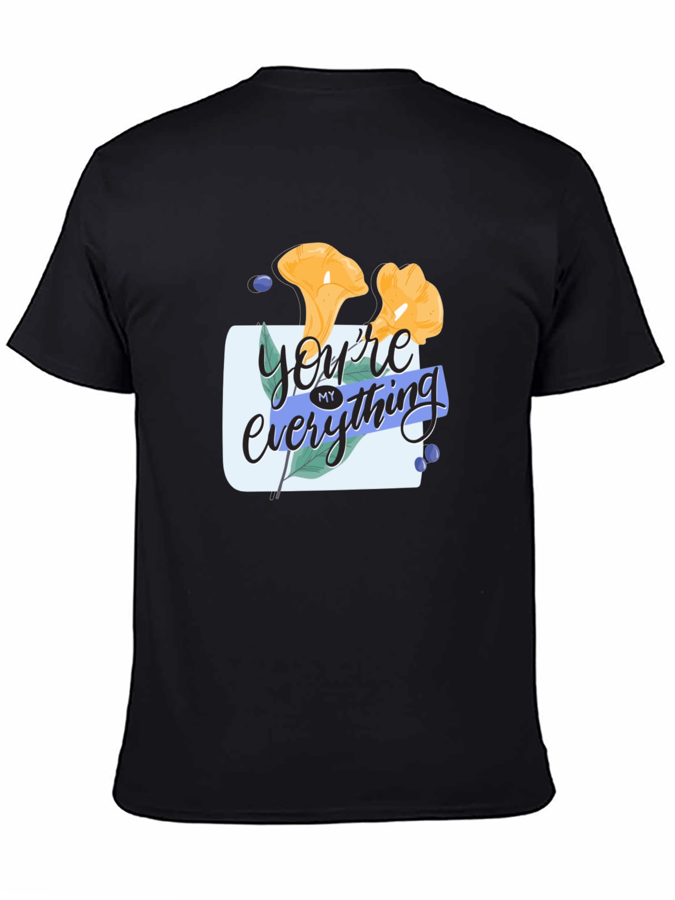 Youre My Everything Graphic Tee