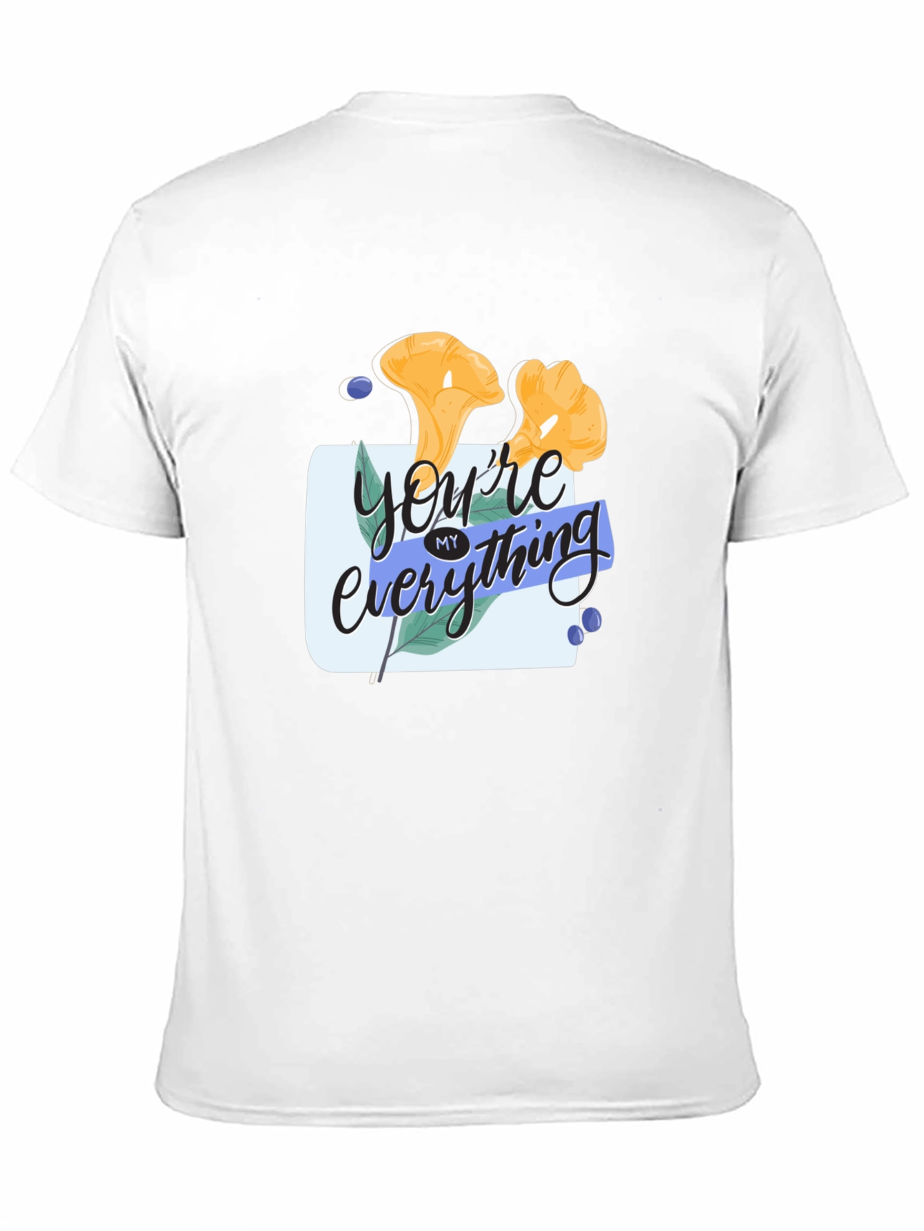 Youre My Everything Graphic Tee
