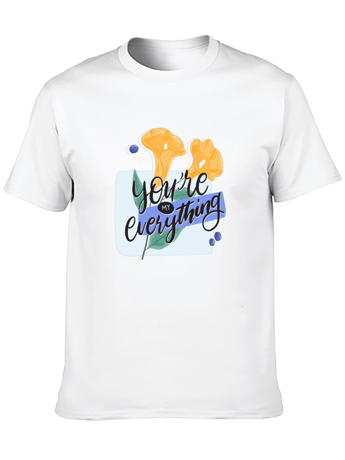 Youre My Everything Graphic Tee
