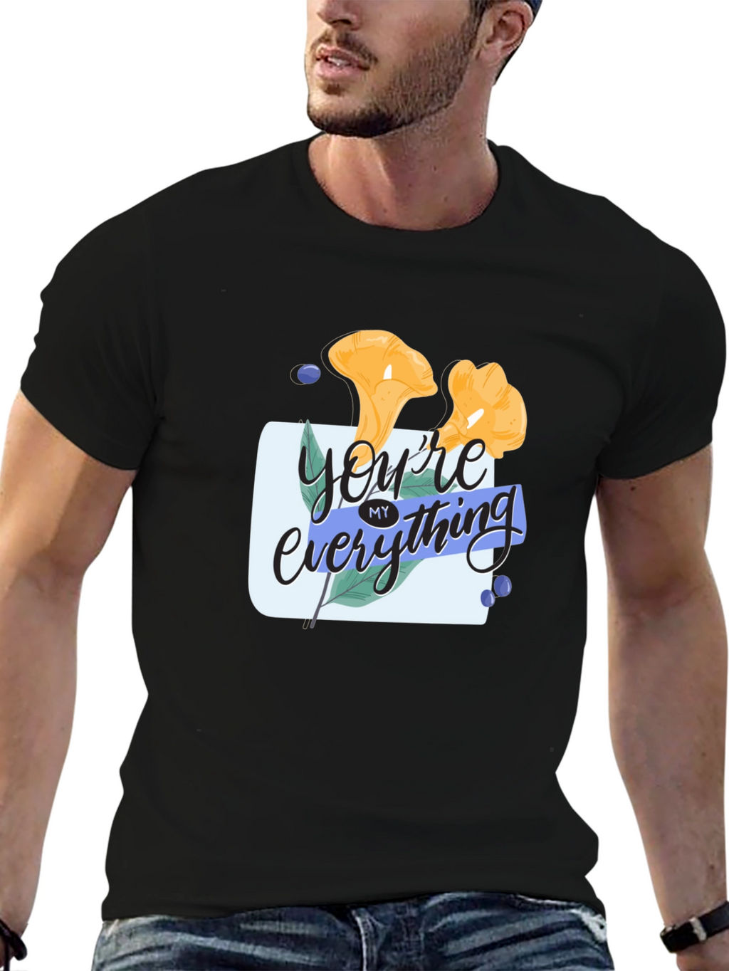 Youre My Everything Graphic Tee