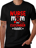 Nurse Mom Cucumber Addict Funny Graphic T-Shirt