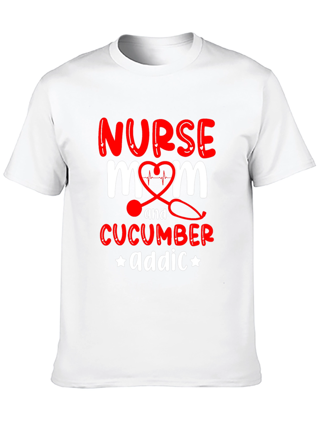 Nurse Mom Cucumber Addict Funny Graphic T-Shirt