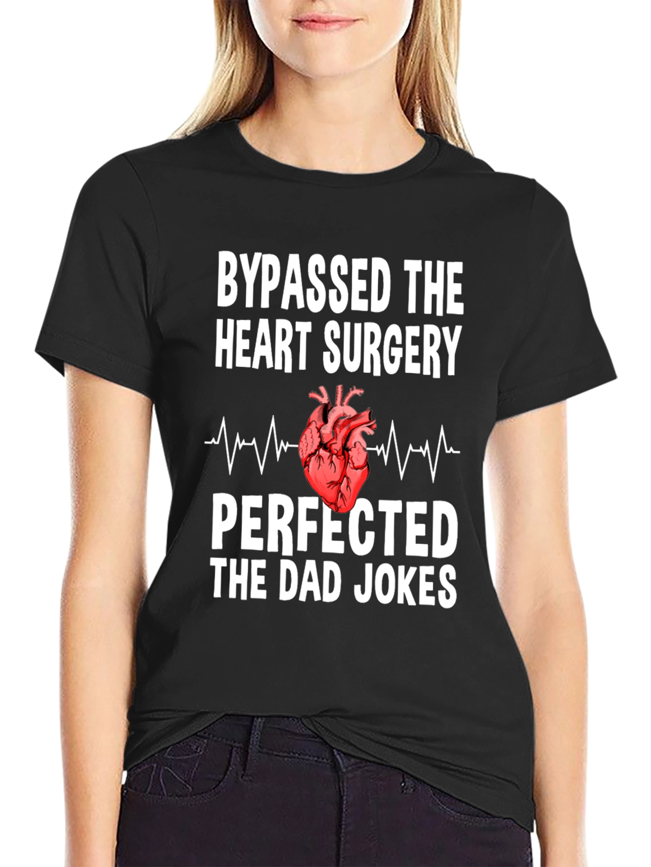 Bypassed Heart Surgery Dad Jokes T-Shirt