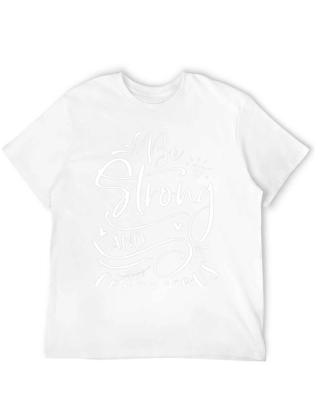 Be Strong T-Shirt: Inspirational Graphic Tee