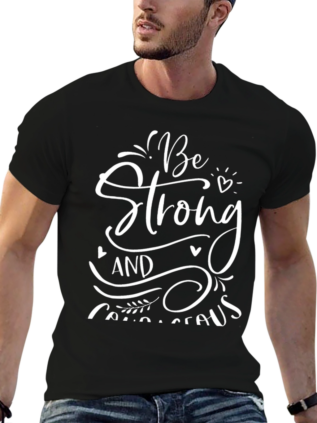 Be Strong T-Shirt: Inspirational Graphic Tee