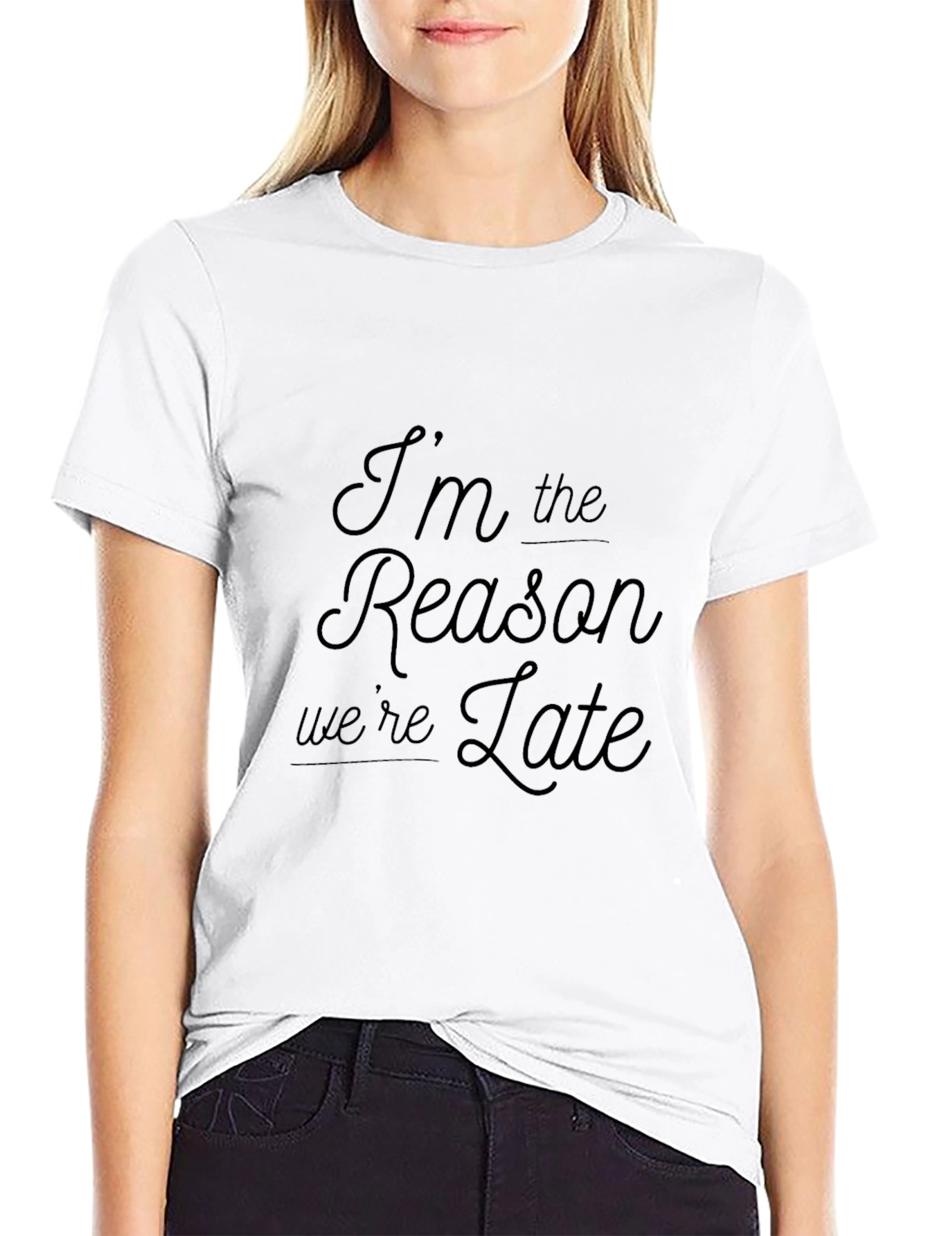 Im the Reason Were Late Graphic Tee