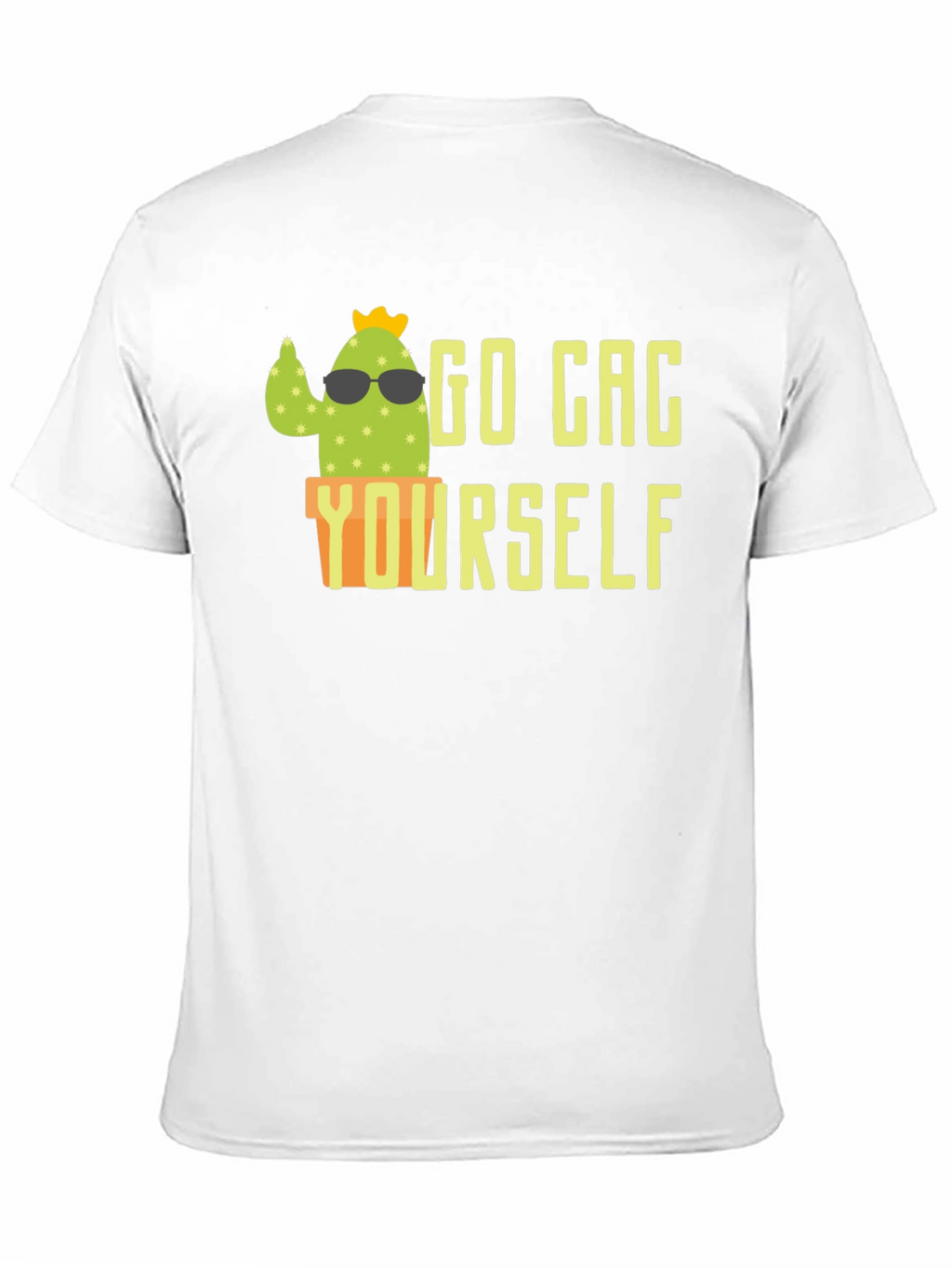 Go Cac Yourself Funny Cactus T-Shirt