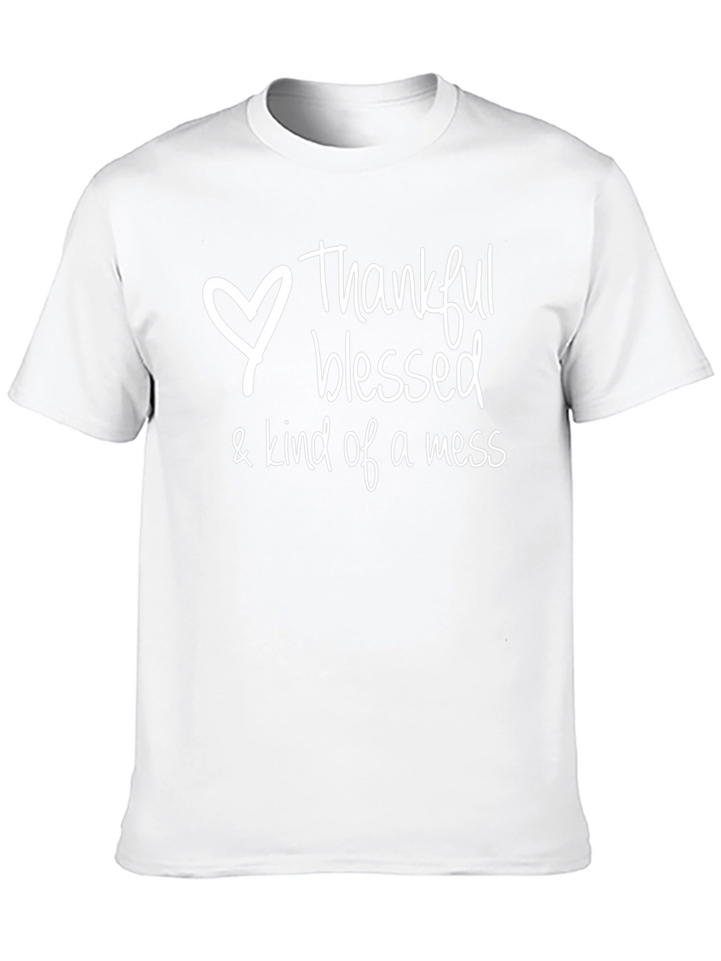 Thankful Blessed & Kind of a Mess T-Shirt