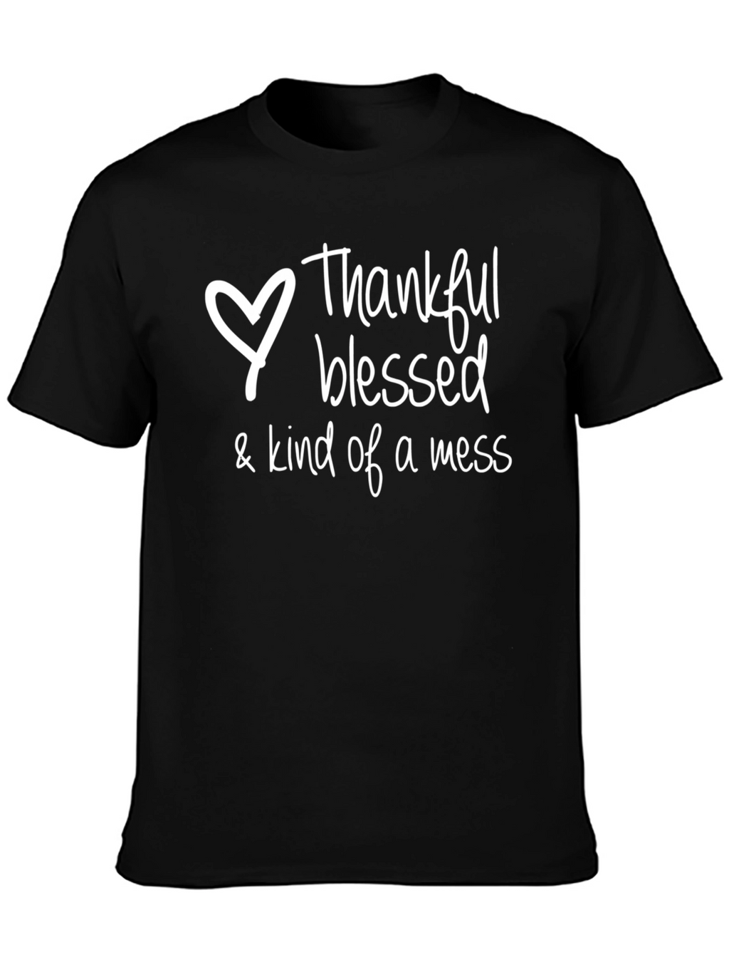 Thankful Blessed & Kind of a Mess T-Shirt